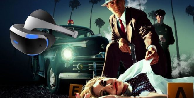 It seems that L.A. Noire: The VR Case Files, which came out in December 2017 (on Oculus Rift and HTC Vive), is coming to the PlayStation 4, meaning that a PlayStation VR port is in development.