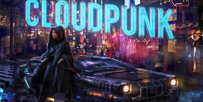 Enriching the cyberpunk genre, Cloudpunk is coming to PS4, Xbox One and Nintendo Switch after its PC success.