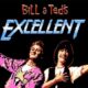 Bill & Ted deserves a little explanation: it's a sci-fi franchise created by Chris Matheson and Ed Solomon.